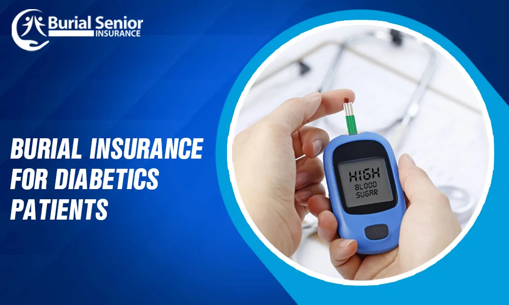 Burial Insurance for Diabetics Patients