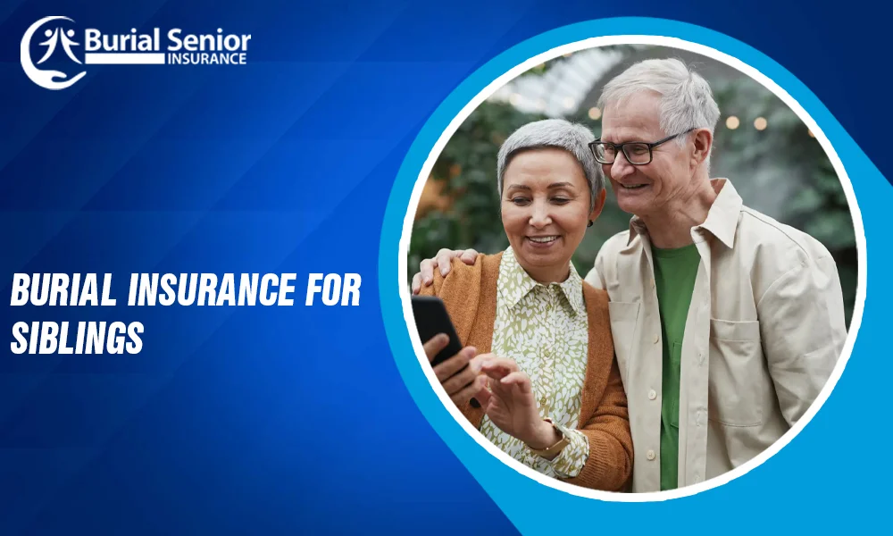 Burial Insurance For Siblings