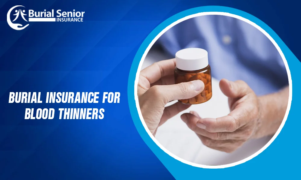 Burial Insurance for Blood Thinners