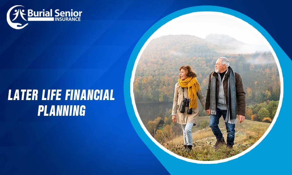 Later Life Financial Planning