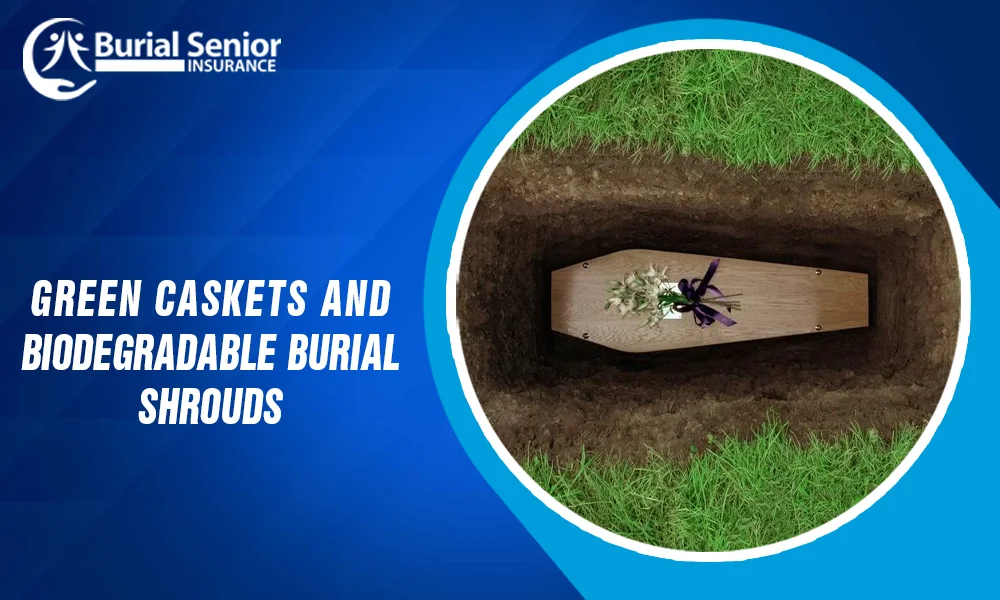 green caskets and biodegradable burial shrouds