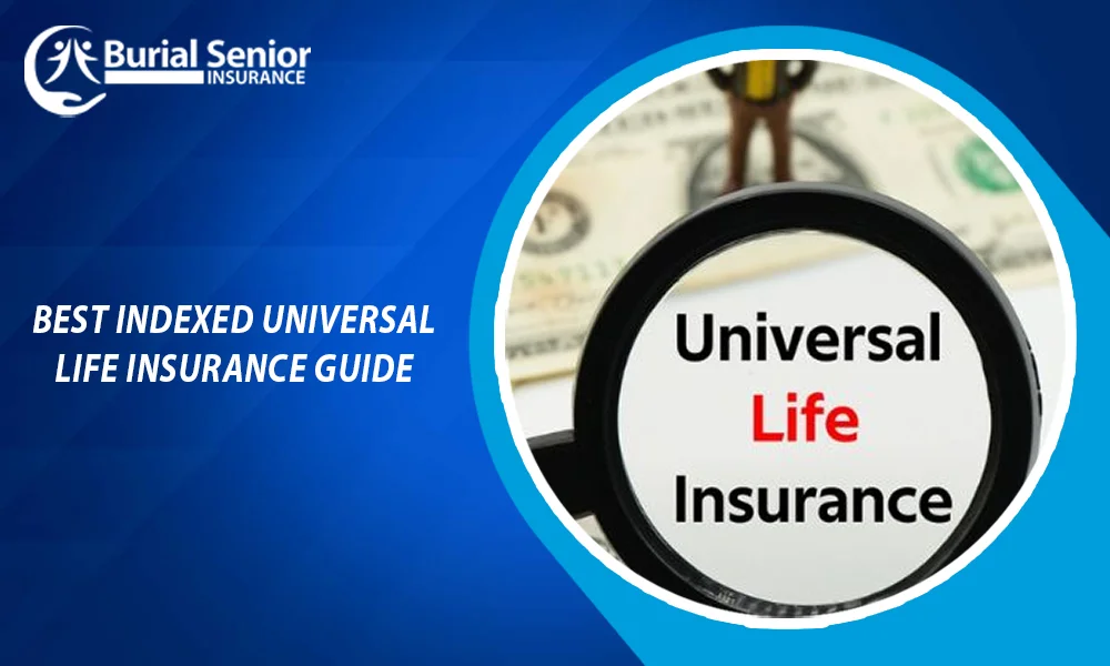 Best Indexed Universal Life Insurance Guide