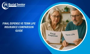 Final Expense vs Term Life Insurance Comparison Guide
