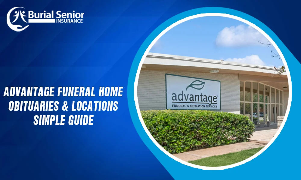 Advantage Funeral Home - Obituaries & Locations Simple Guide