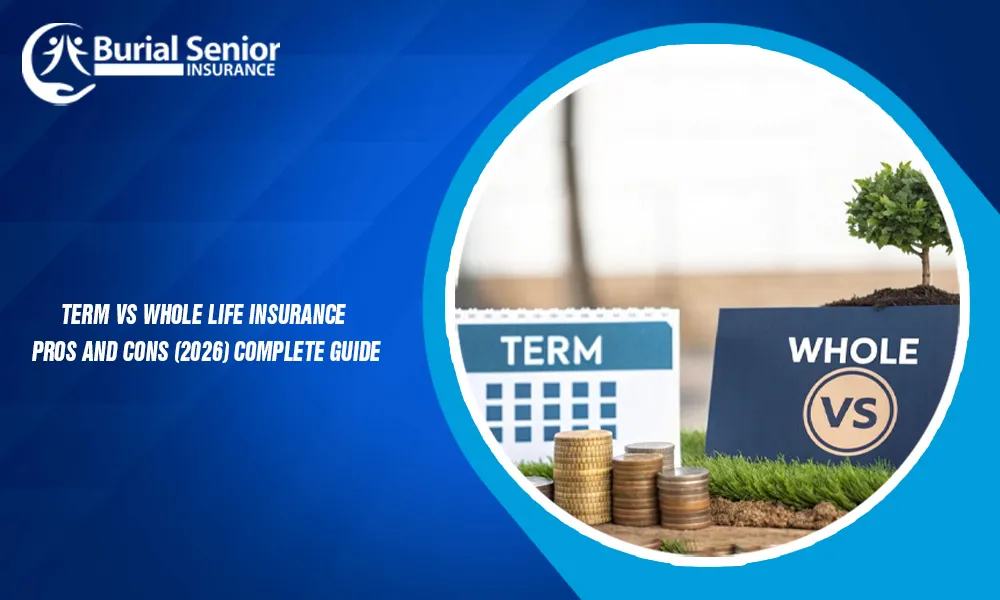 Term vs Whole Life Insurance Pros and Cons